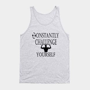 Constantly Challenge Yourself Tank Top